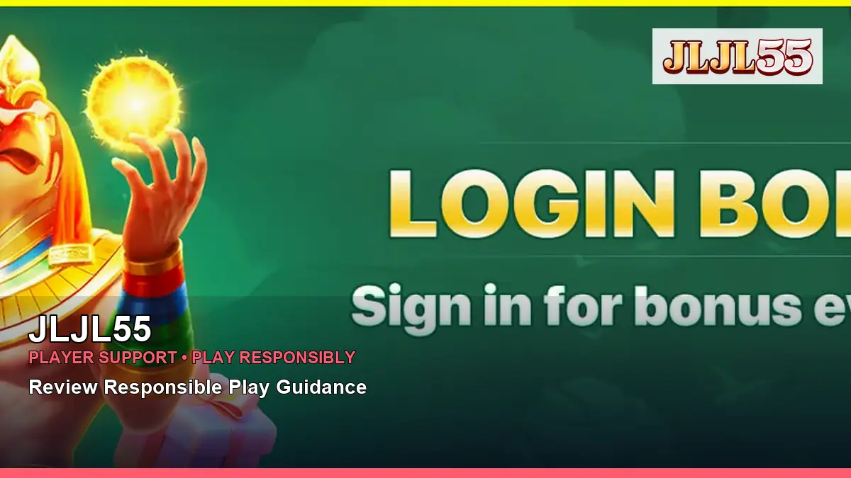 JLJL55 player support and responsible gaming guide for Philippine players